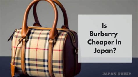 is it cheaper to buy burberry in japan|are japanese brands cheaper.